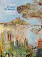 Refugium Villa Romana. Hans Purrmann in Florenz 1935-1943 di Philipp Kuhn edito da Deutscher Kunstverlag