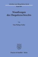 Wandlungen des Ehegattenerbrechts. di Tim Philipp Holler edito da Duncker & Humblot GmbH