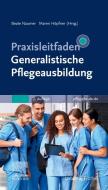 Praxisleitfaden Generalistische Pflegeausbildung edito da Urban & Fischer/Elsevier