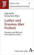 Luther und Erasmus über Freiheit edito da Alber Karl