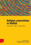Religion unterrichten in Vielfalt edito da Vandenhoeck + Ruprecht