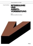 Betriebslehre und Arbeitsvorbereitung di Hugo Sonnenberg edito da Vieweg+Teubner Verlag