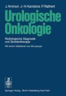 Urologische Onkologie: Radiologische Diagnostik Und Strahlentherapie di J. Rgen Ammon, Johann-Hinrich Karstens, Peter Rathert edito da Springer
