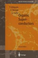 Organic Superconductors di Takehiko Ishiguro, Gunzi Saito, Kunihiko Yamaji edito da Springer Berlin Heidelberg
