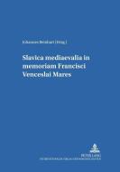 Slavica mediaevalia in memoriam Francisci Venceslai MareS edito da Lang, Peter GmbH