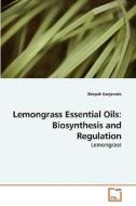 Lemongrass Essential Oils: Biosynthesis and Regulation di Deepak Ganjewala edito da VDM Verlag