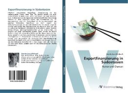 Exportfinanzierung in Südostasien di Henrike Jana Witthoeft edito da AV Akademikerverlag
