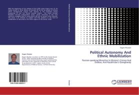 Political Autonomy And Ethnic Mobilization di Evgeni Klauber edito da LAP Lambert Academic Publishing