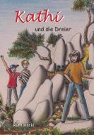 Kathi und die Dreier di Ruth Hackl edito da Books on Demand
