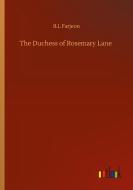 The Duchess of Rosemary Lane di B. L Farjeon edito da Outlook Verlag