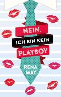 Nein, ich bin kein Playboy di Rena May edito da Books on Demand