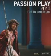 Passion Play 2010 Oberammergau edito da Prestel Publishing