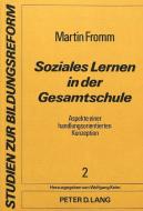 Soziales Lernen in der Gesamtschule di Martin Fromm edito da Lang, Peter GmbH