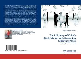 The Efficiency of China's Stock Market with Respect to Monetary Policy di Caren Yinxia Guo Nielsen edito da LAP Lambert Acad. Publ.