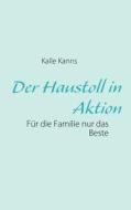 Der Haustoll In Aktion di Kalle Kanns edito da Books On Demand