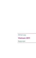 Vietnam 2011 di Wilfried Lange edito da Books on Demand