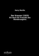 Der Kreuzer (1925) di Harry Meville edito da UNIKUM