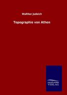 Topographie von Athen di Walther Judeich edito da TP Verone Publishing