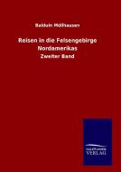 Reisen in die Felsengebirge Nordamerikas di Balduin Möllhausen edito da TP Verone Publishing