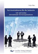 Servicestrukturen für die Industrie di Felix Pütz edito da Cuvillier Verlag
