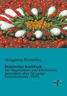 Praktisches Kochbuch di Margareta Klotschin edito da Vero Verlag