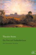 Ein Fest auf Haderslevhuus di Theodor Storm edito da Europäischer Literaturverlag