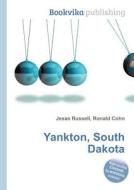 Yankton, South Dakota edito da Book On Demand Ltd.