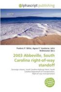 2003 Abbeville, South Carolina Right-of-way Standoff edito da Betascript Publishing