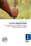 Lorica Segmentata edito da Betascript Publishing