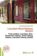 Leerdam West Railway Station edito da Dic Press