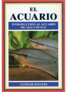 El acuario : introducción al acuario de agua dulce di Lothar Seegers edito da Ediciones Omega, S.A.
