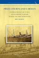 Prize Courts and U-boats di Bruce Russell edito da Republic of Letters