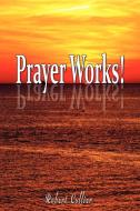 Effective Prayer by Robert Collier (the Author of Secret of the Ages) di Robert Collier edito da WWW.BNPUBLISHING.COM
