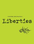 Liberties Journal of Culture and Politics edito da LIBERTIES JOURNAL FOUND
