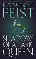 Shadow Of A Dark Queen di Raymond E. Feist edito da Harpercollins Publishers