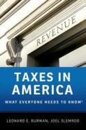 Taxes in America di Leonard E. (Daniel Patrick Moynihan Professor Burman, Slemrod edito da Oxford University Press Inc