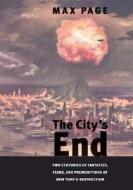 The City\'s End di Max Page edito da Yale University Press