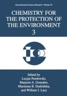 Chemistry for the Protection of the Environment 3 edito da Springer US