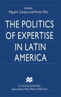 The Politics of Expertise in Latin America edito da Palgrave USA
