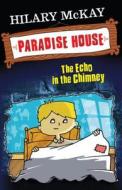 Echo In The Chimney di Hilary McKay edito da Hachette Children's Group