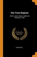 The Town Register di Anonymous edito da Franklin Classics Trade Press