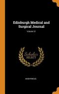 Edinburgh Medical And Surgical Journal; Volume 31 di Anonymous edito da Franklin Classics Trade Press