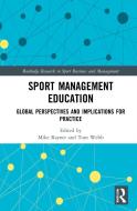 Sport Management Education di Tom Webb edito da Taylor & Francis Ltd