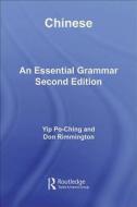 Chinese: An Essential Grammar di Po-Ching Yip edito da Routledge