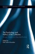 The Psychology and Politics of the Collective di Ruth Parkin-Gounelas edito da Routledge