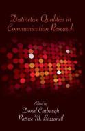 Distinctive Qualities in Communication Research di Donal (University of Massachusetts Carbaugh, Patrice M. (Purdue University Buzzanell edito da Taylor & Francis Ltd