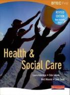 Btec First Health And Social Care di Laura Asbridge, Sian Lavers, Neil Moonie, Jade Scott edito da Pearson Education, Oxford