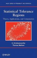 Statistical Tolerance Regions di Krishnamoorthy, Mathew edito da John Wiley & Sons