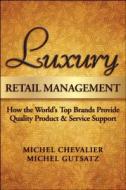 Luxury Retail Management di Michel Chevalier, Michel Gutsatz edito da John Wiley and Sons Ltd