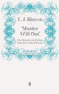 Murder Will Out' di T. J. Binyon edito da Faber and Faber ltd.